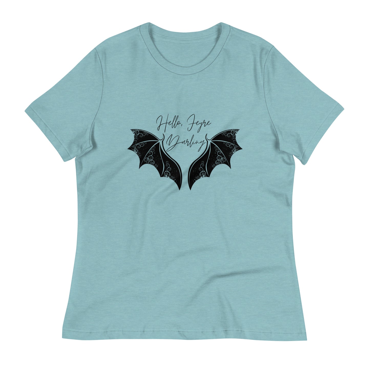 Hello Feyre Darling | 100% Cotton - Pre-Shrunk | Women's Relaxed T-Shirt