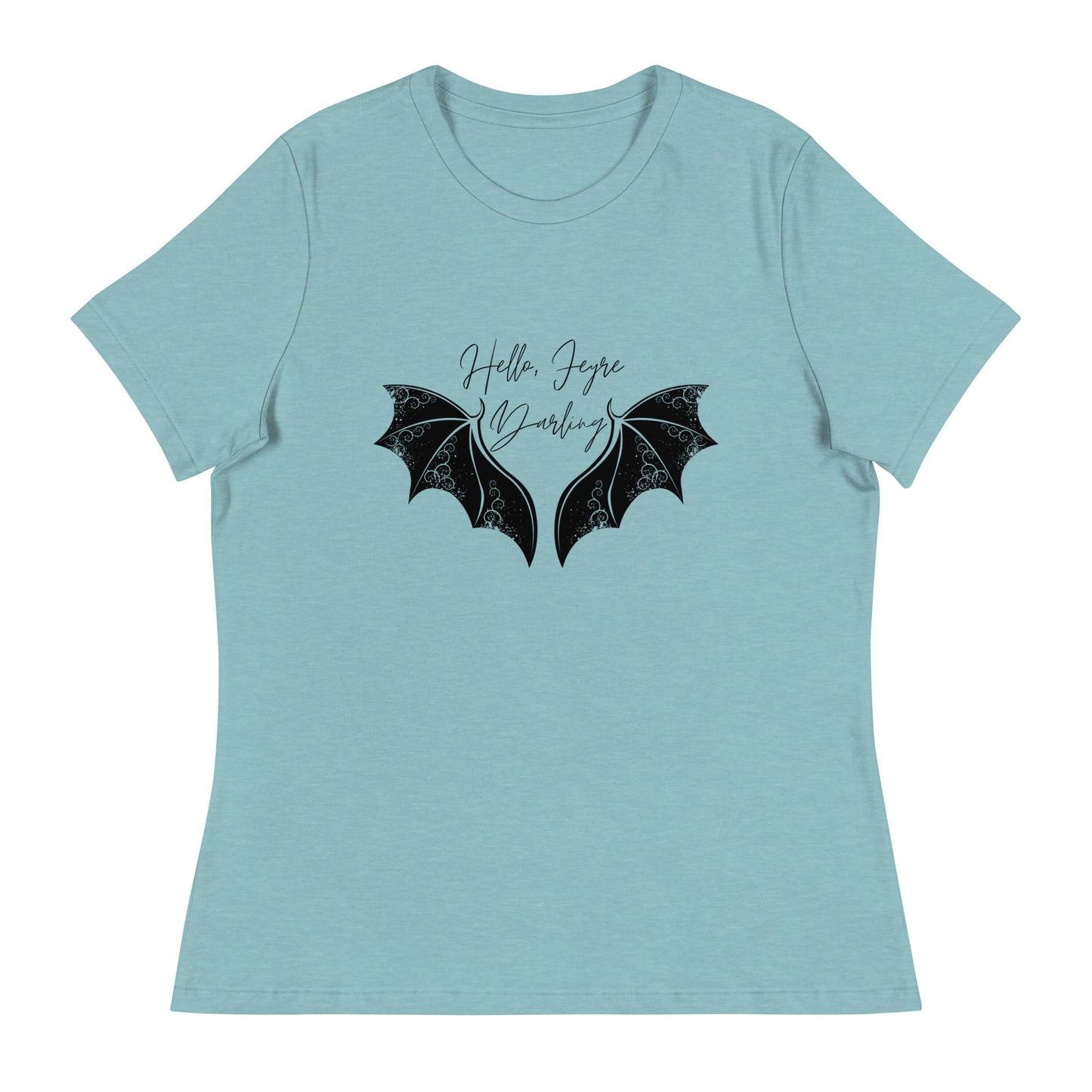 Hello Feyre Darling | 100% Cotton - Pre-Shrunk | Women's Relaxed T-Shirt