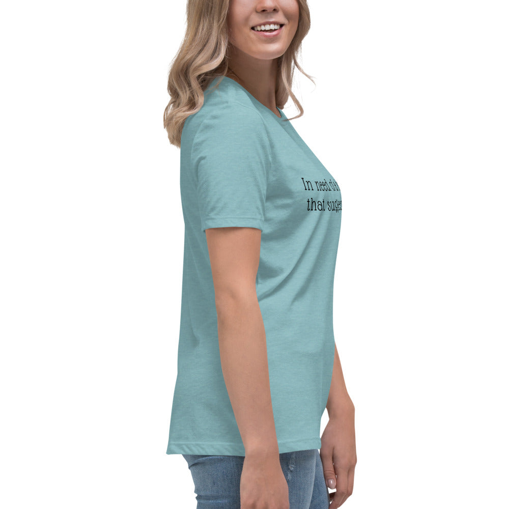 In Need of House That Suggests Smut | 100% Cotton - Pre-Shrunk | Women's Relaxed T-Shirt