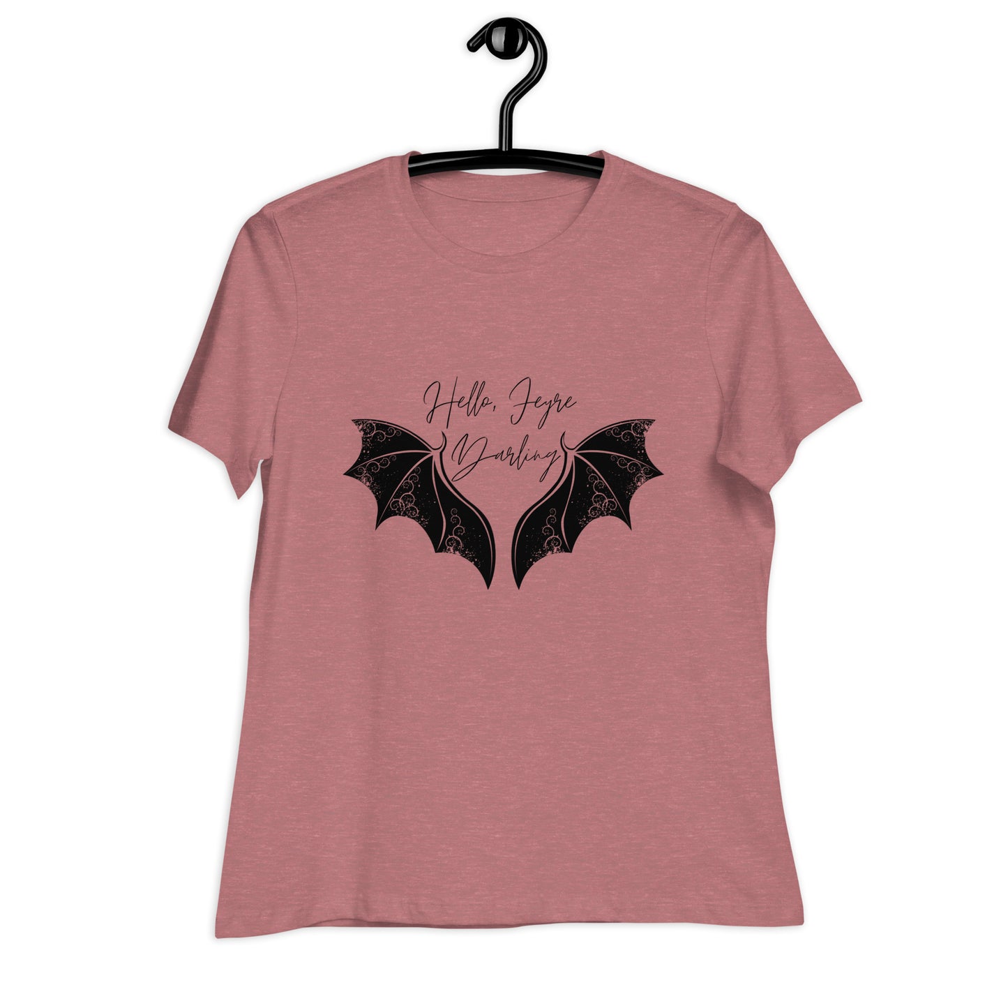 Hello Feyre Darling | 100% Cotton - Pre-Shrunk | Women's Relaxed T-Shirt