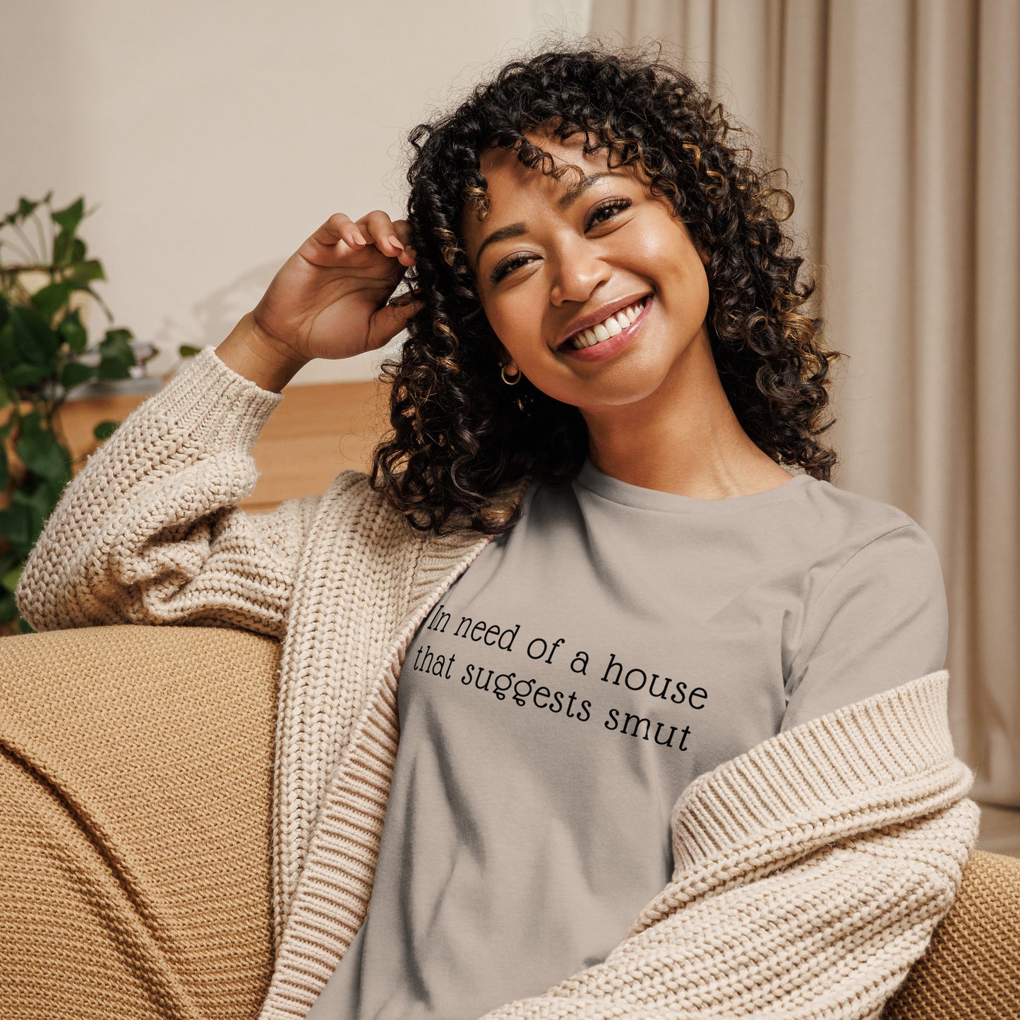 In Need of House That Suggests Smut | 100% Cotton - Pre-Shrunk | Women's Relaxed T-Shirt